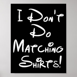 Poster Não Uso Camisas Combinando Casais Engraçados