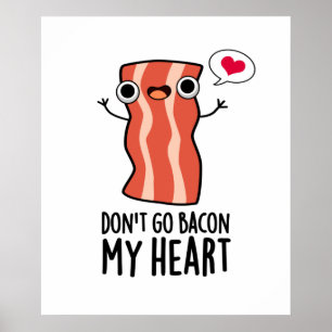 Poster Não volte para o meu coração Comida de bacon bo