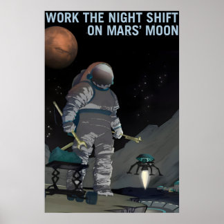 Poster NASA Space Exploration Work the Night Shift on