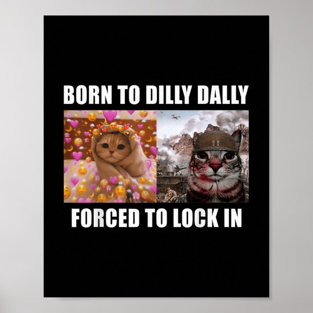 Poster Nascer A Dilly Dally Forçada A Bloquear A Diversão (Frente)