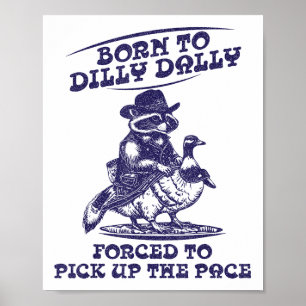 Poster Nascer A Dilly Dally Goose Raccoon Bonito Anima