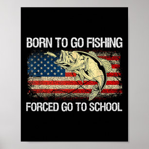 Poster Nascer De Ir Pescar Forçado A Ir À Escola Engraçad