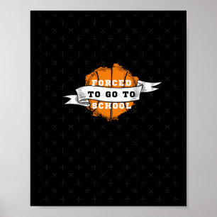 Poster Nascer Para Jogar Basquete Forçado A Ir Para A Esc