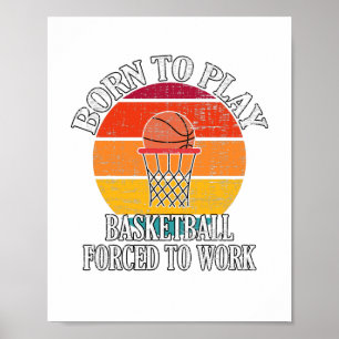 Poster Nascer Para Jogar Basquete Forçado A Trabalhar