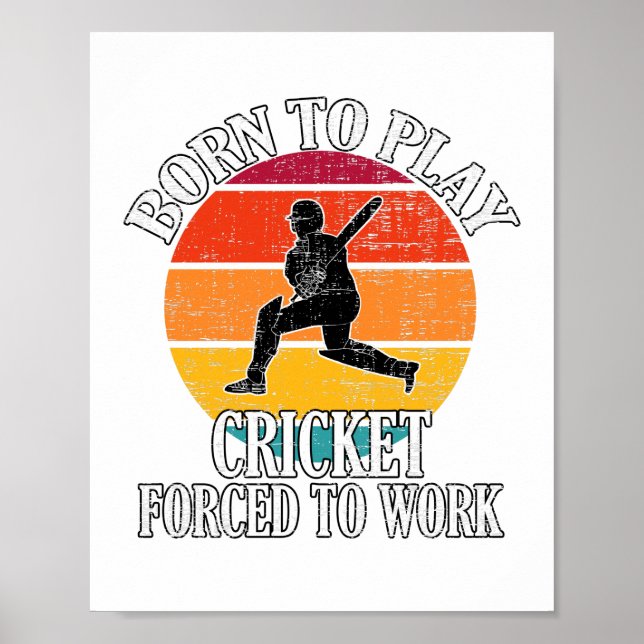Poster Nascer Para Jogar Cricket Forçado A Trabalhar (Frente)