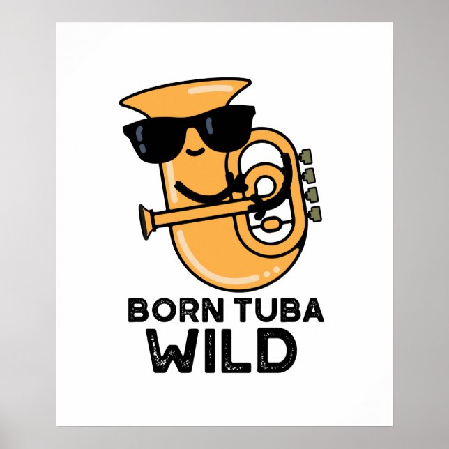 Poster Nascer Tuba Wild Funny Music Pun (Frente)