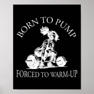 Poster Nascido Para Bombear Forçado A Aquecer Fisiculturi
