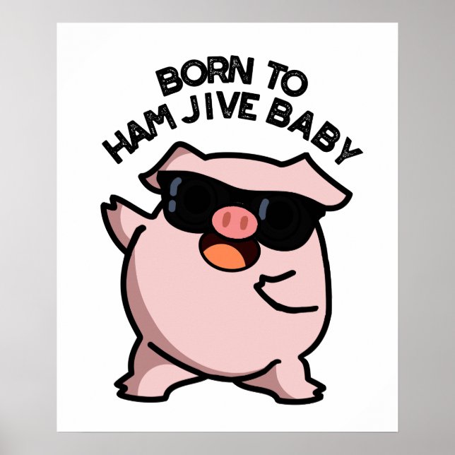 Poster Nascido Para Fazer Jive de Presunto Bebê Punho de  (Frente)