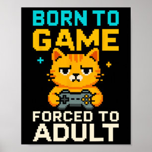 Poster Nascido Para Jogar Forçado a Gato Gamer Adulto em 