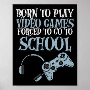 Poster Nascido para Jogar Video Game Diversão Jogos Homen