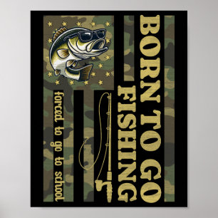 Poster Nascido Para Pescar Forçado a Ir à Escola Pesca Di