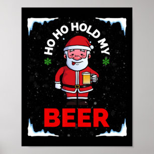 Poster Natal Em Julho Ho Ho Segure Minha Cerveja Papai No