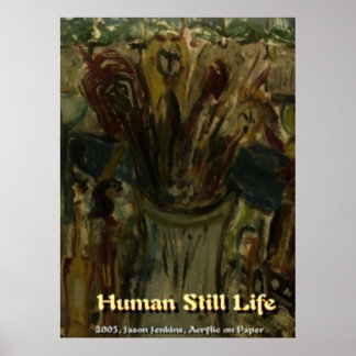 PÓSTER NATUREZA-MORTA HUMANA