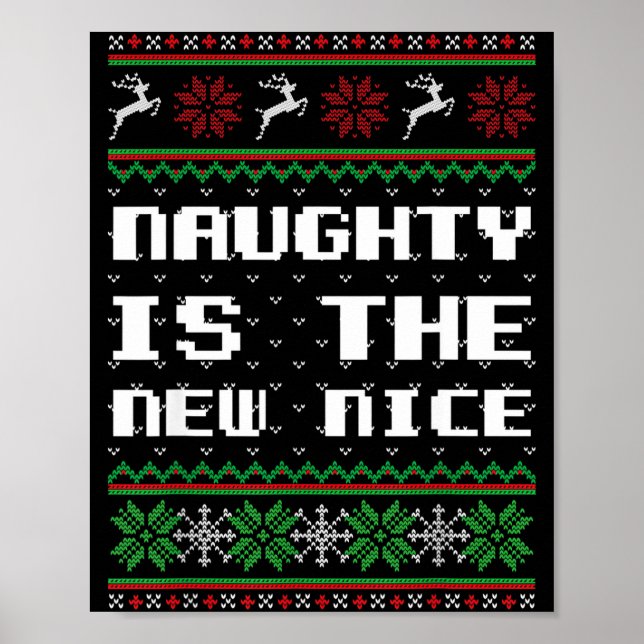 Poster Naughty Is The New Nice Ugly Christmas Sweater Rei (Frente)