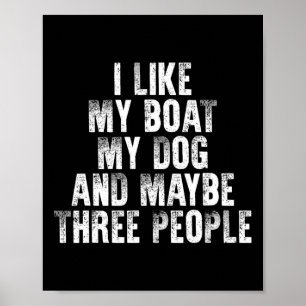 Poster Navegação Eu Gosto do Meu Barco Meu Cachorro E Tal