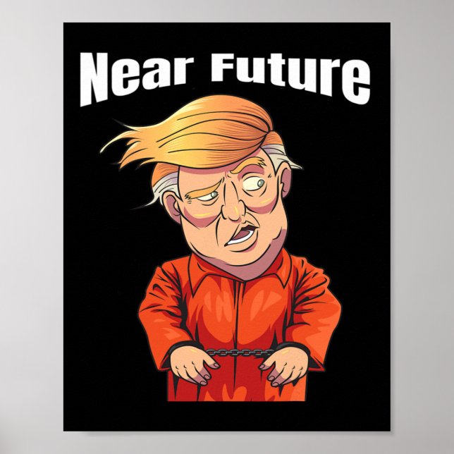 Poster Near Future Trump lock Him Up' Orange Prison Jumps (Frente)