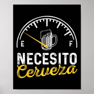 Poster Necesito Cerveza Funny Diz Mexicano Preciso De Cer