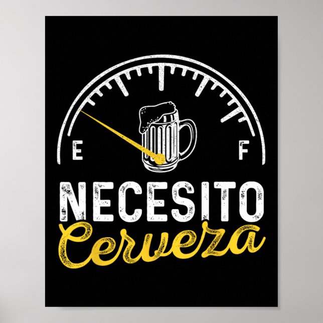 Poster Necesito Cerveza Funny Diz Mexicano Preciso De Cer (Frente)