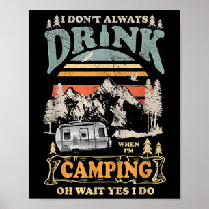 Poster Nem Sempre Bebo Quando Estou Acampando Oh Espere S