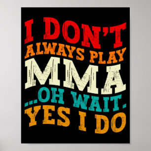 Poster Nem Sempre Pratico Mma Oh Espere Sim Eu Pratico Lu