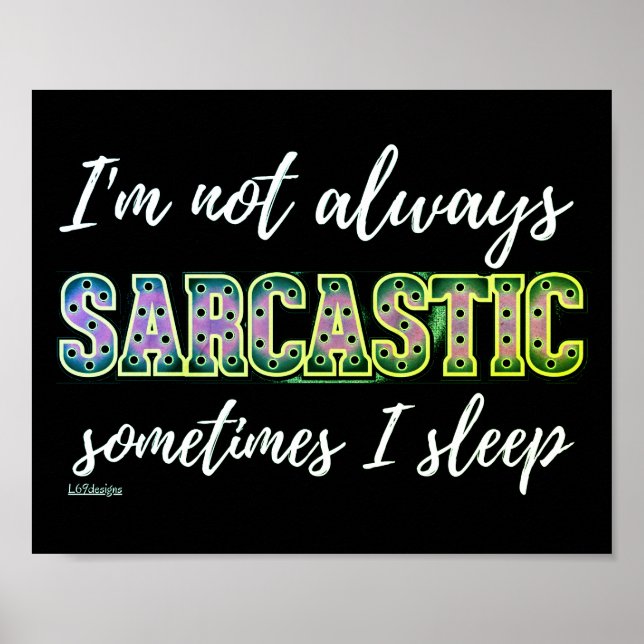 POSTER NEM SEMPRE SOU SARCÁSTICO, ÀS VEZES DORMO (Frente)