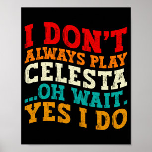 Poster Nem Sempre To Co Celesta Oh Espere Sim Eu To Funny