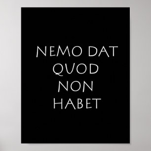 Poster Nemo dat quod non habet