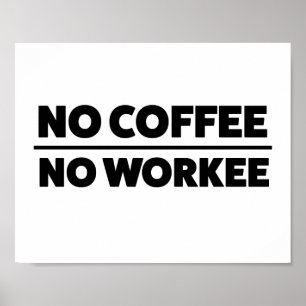 POSTER NENHUM CAFÉ. NENHUM WORKEE