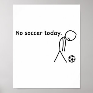 Poster Nenhum Futebol Hoje Amantes de Jogador de Futebol