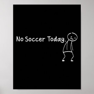 Poster Nenhum Futebol Hoje Stickman de Futebol Engraçado 