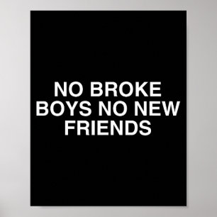 Poster Nenhum Garoto Quebrado Nenhum Amigo Novo Divertido