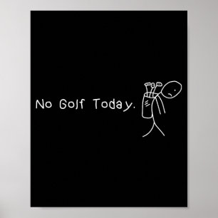 Poster Nenhum Golfe Hoje Engraçado Triste Stickman Golfis