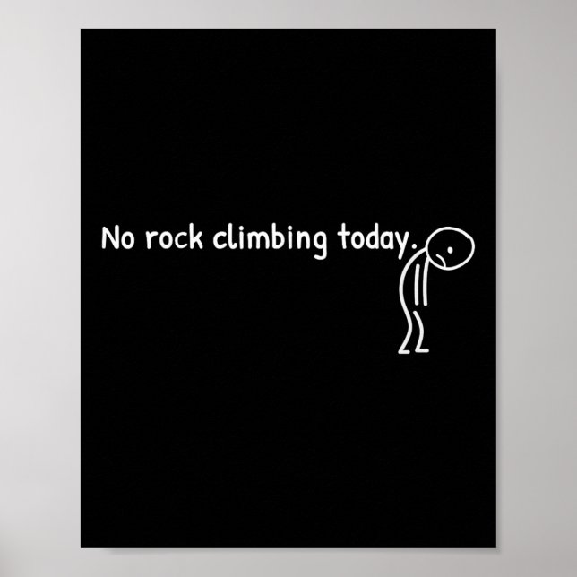 Poster Nenhuma Escalada Hoje Funny Sad Stickman Climber  (Frente)