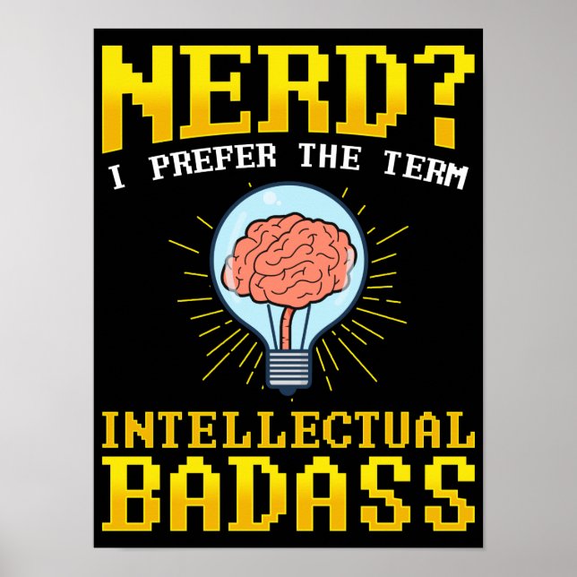Poster Nerd? Prefiro O Termo BadAss Intelectual Pun (Frente)