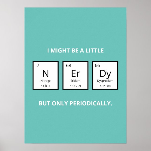 Poster Nerdy Humor de Mesa Periódica | Funny Science Pun (Frente)