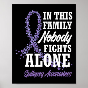 Poster Nesta Família Ninguém Luta Sozinha Com A Epilepsia