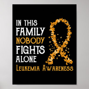 Poster Nesta Família Ninguém Luta Sozinha Com A Leucemia
