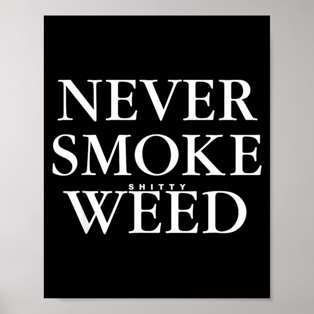 Poster Never Smoke Ty Weed Smoke Funny Jokes  (Frente)