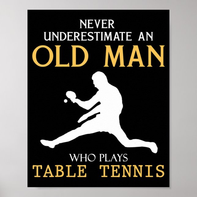 Poster Never Underestimate an Old Man who plays table ten (Frente)