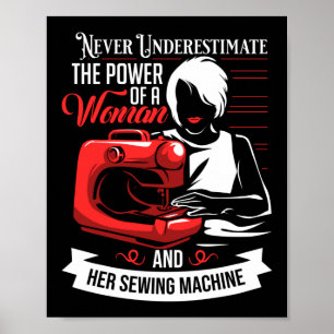 Poster Never Underestimate Sewing Machine Sew Quilting
