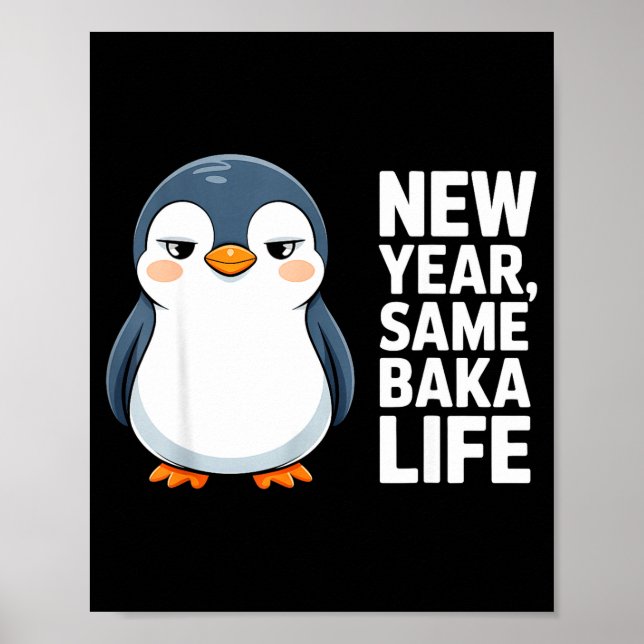 Poster New Year Same Baka Life Funny Penguin Anime Style  (Frente)