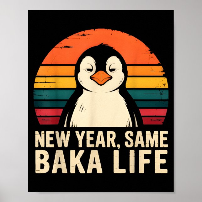 Poster New Year Same Baka Life Penguin Joke  (Frente)