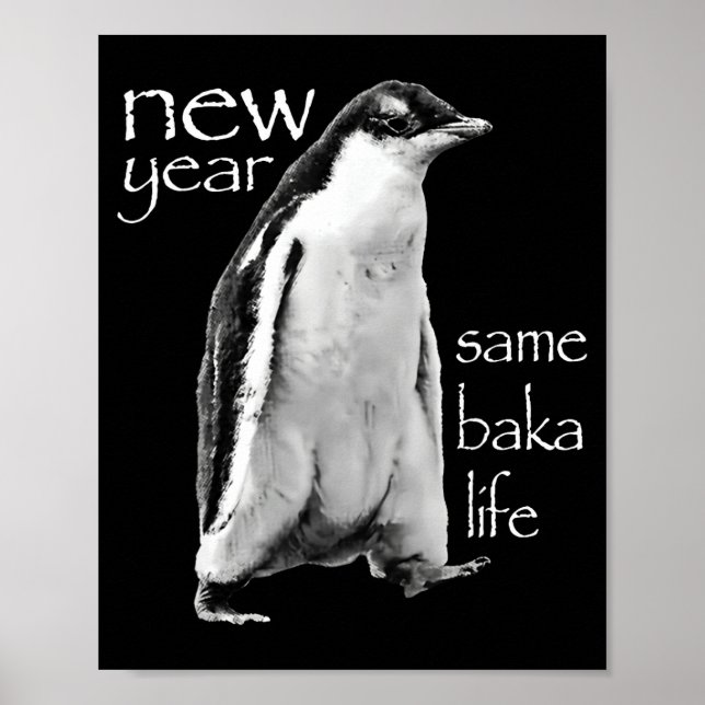 Poster New Year Same Baka Life Penguin Joke  (Frente)
