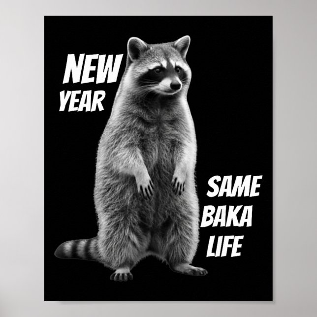 Poster New Year Same Baka Life Raccoon Joke  (Frente)