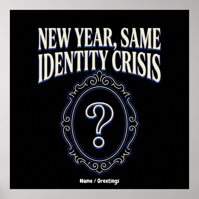 Poster New Year Same Identity Crisis Funny Retro Sarcasm (Frente)