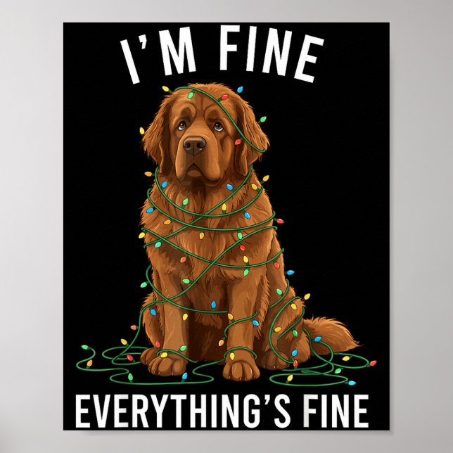 Poster Newfoundland Dog Christmas I'm Fine Everything Is  (Frente)