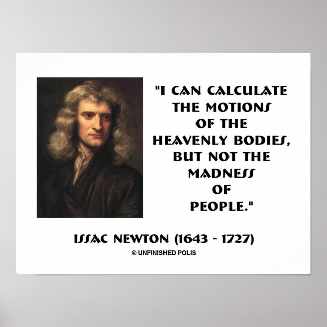 Póster Newton Calcula A Loucura Da Cotação Pessoas (Frente)
