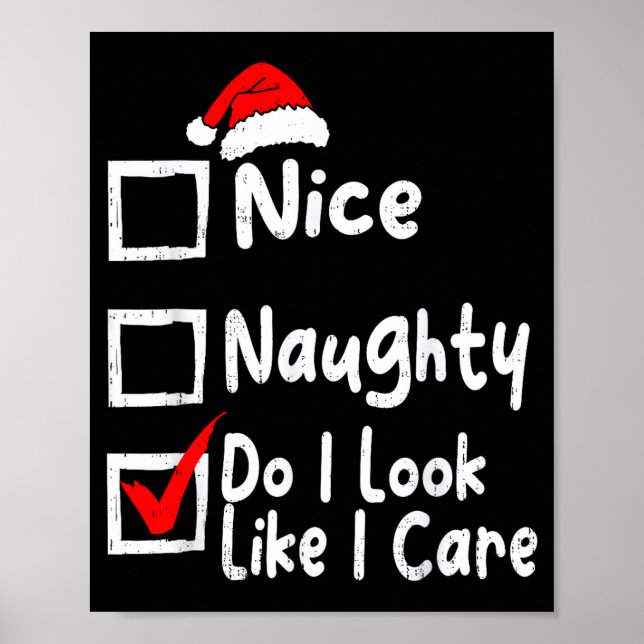 Poster Nice Naughty Do I Look Like I Care Funny Christmas (Frente)