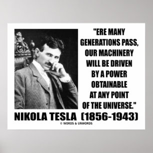 Póster Nikola Tesla, Nossa Máquina Será Conduzida Pelo Po