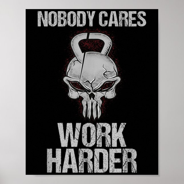 Poster Ninguém se Importa Trabalhe Mais Duro Treino Motiv (Frente)
